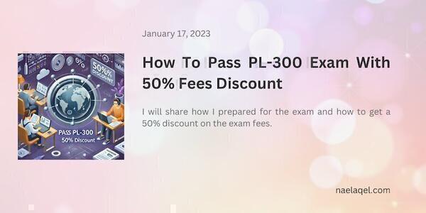 How To Pass PL-300 Exam With 50% Fees Discount